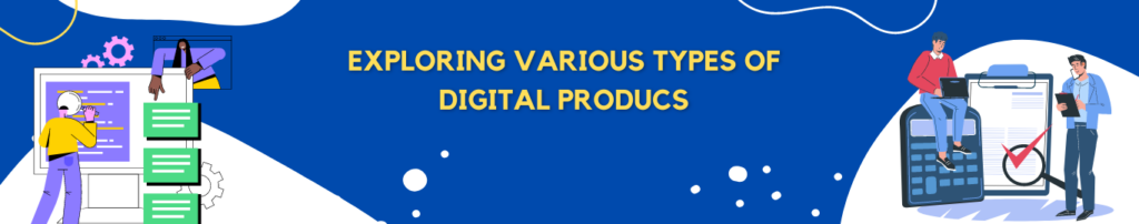 Zigtribe - Exploring Various Types of Digital Producs