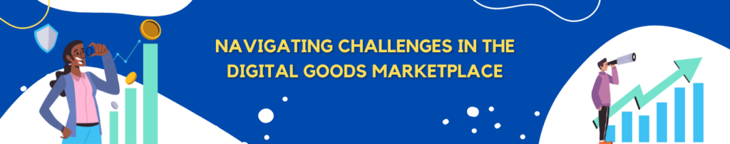 Zigtribe - Navigating Challenges in the Digital Goods Marketplace