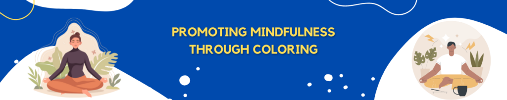 Zigtribe - Promoting Mindfulness through Coloring