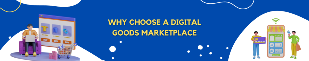 Zigtribe - Why Choose a Digital Goods Marketplace